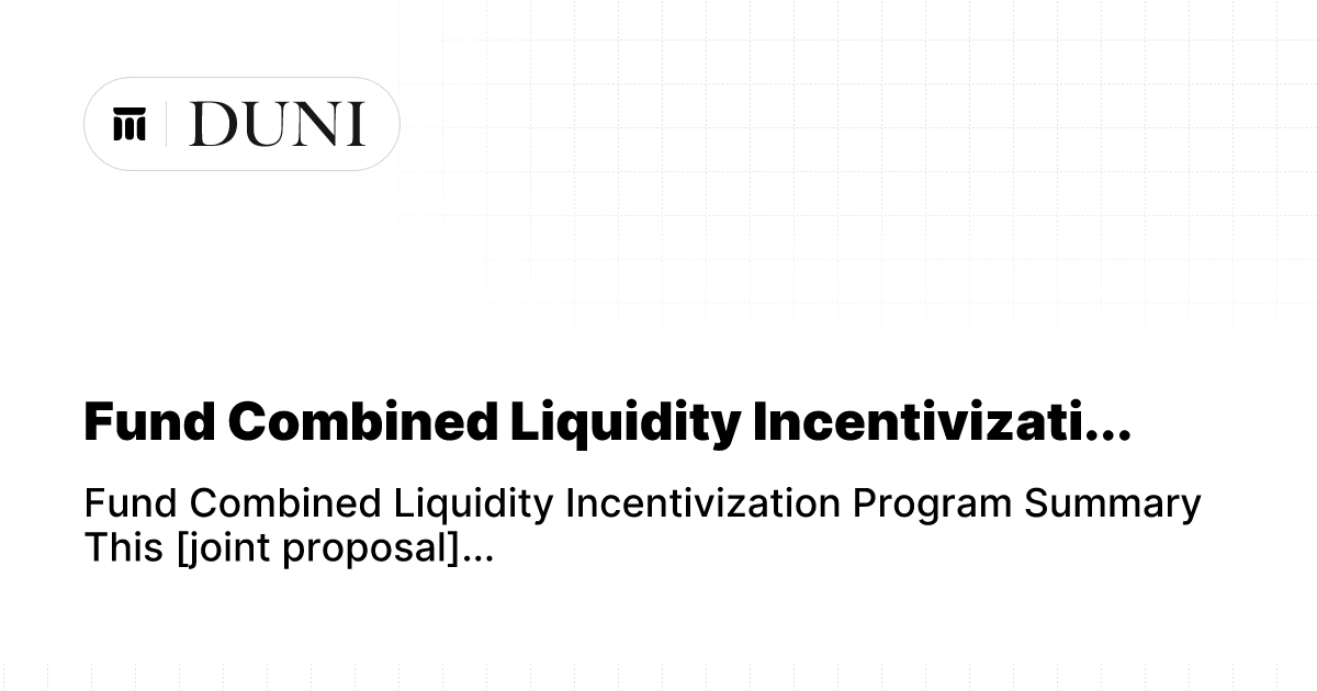 Fund Combined Liquidity Incentivizati...